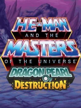 He-Man and the Masters of the Universe: Dragon Pearl of Destruction He-Man and the Masters of the Universe: Dragon Pearl of Destruction