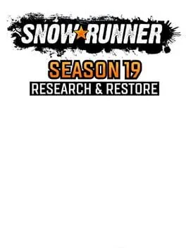 SnowRunner: Season 19 - Research & Restore SnowRunner: Season 19 - Research & Restore