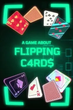 A Game About Flipping Cards A Game About Flipping Cards