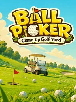 Ball Picker: Clean Up the Golf Yard Ball Picker: Clean Up the Golf Yard